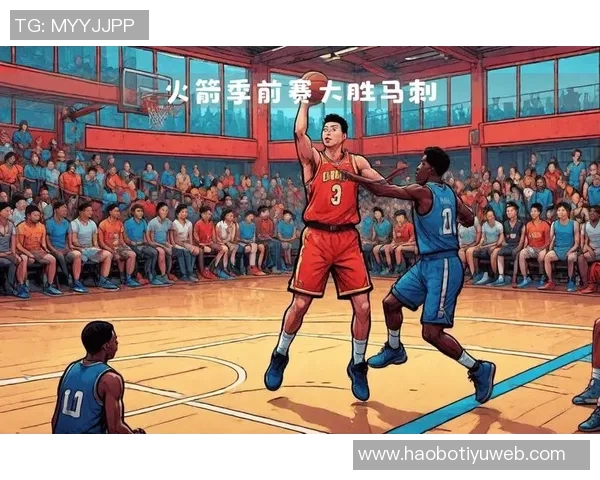 乌度卡强调季前赛重要性将考察首发第五人实战表现更具参考价值